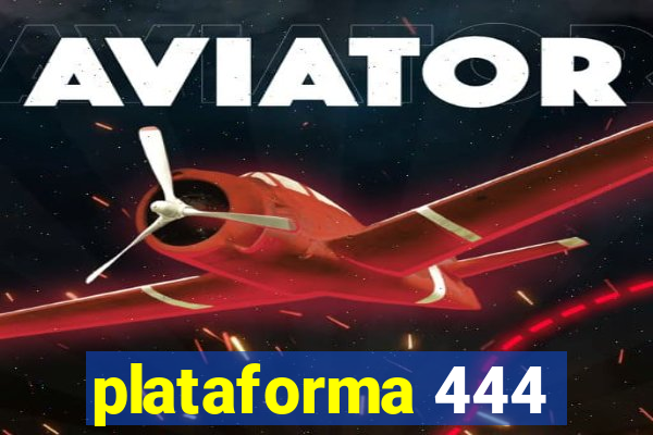 plataforma 444